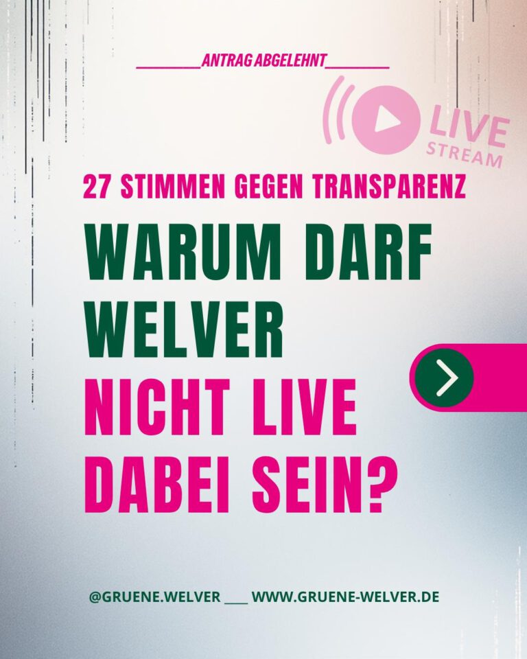 PRESSEMITTEILUNG – Die Grünen Welver positionieren sich zum Ratsbeschluss gegen Live-Übertragungen von Sitzungen